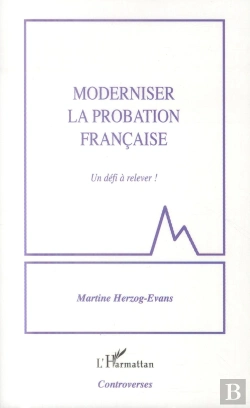 Bertrand.pt - Moderniser La Probation Francaise, Un Défi À Relever !