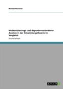 Modernisierungs- Und Dependenzorientierte Ansaã‚Â¤Tze In Der Entwicklungstheorie Im Vergleich
