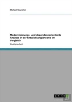 Bertrand.pt - Modernisierungs- Und Dependenzorientierte Ansaã‚Â¤Tze In Der Entwicklungstheorie Im Vergleich