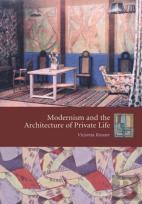 Modernism And The Architecture Of Private Life
