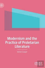 Modernism And The Practice Of Proletarian Literature