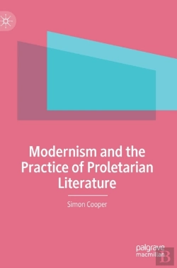Bertrand.pt - Modernism And The Practice Of Proletarian Literature