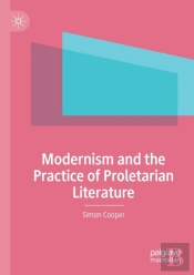 Modernism And The Practice Of Proletarian Literature