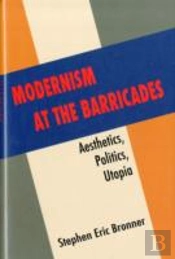 Modernism At The Barricades