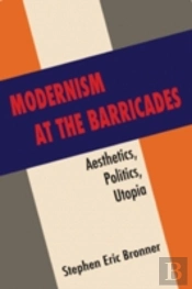 Modernism At The Barricades