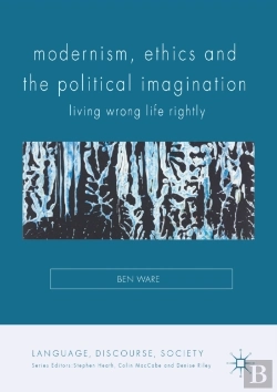 Bertrand.pt - Modernism, Ethics And The Political Imagination