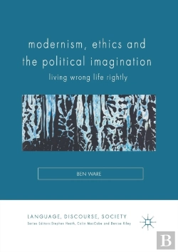 Bertrand.pt - Modernism, Ethics And The Political Imagination