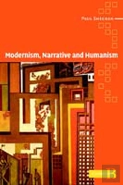 Modernism, Narrative And Humanism