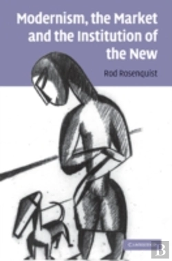 Bertrand.pt - Modernism, The Market And The Institution Of The New