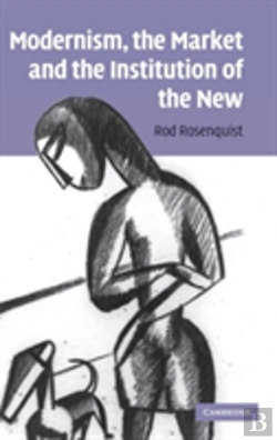 Bertrand.pt - Modernism, The Market And The Institution Of The New