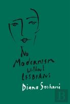 Modernism Wouldn'T Have Happened Without Lesbians