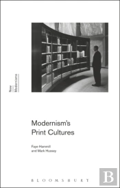 Modernism'S Print Cultures