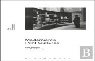 Modernism'S Print Cultures