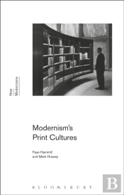 Modernism'S Print Cultures