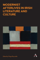 Modernist Afterlives In Irish Literature And Culture