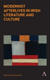 Modernist Afterlives In Irish Literature And Culture