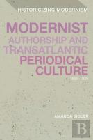 Modernist Authorship And Transatlantic Periodical Culture