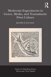 Modernist Experiments In Genre, Media, And Transatlantic Print Culture
