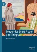 Modernist Short Fiction And Things