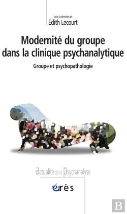 Bertrand.pt - Modernité Du Groupe Dans La Clinique Psychiatrique