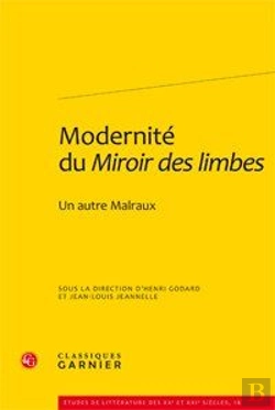 Bertrand.pt - Modernité Du Miroir Des Limbes ; Un Autre Malraux