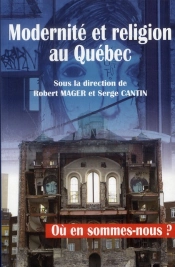 Modernité Et Religion Au Québec