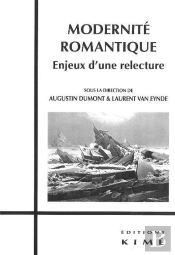 Modernité Romantique ; Enjeux D'Une Relecture