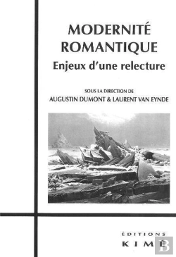 Bertrand.pt - Modernité Romantique ; Enjeux D'Une Relecture