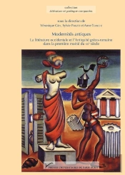 Modernités Antiques ; La Littérature Occidentale Et L'Antiquité Gréco-Romaine Dans La Première Moitié Du Xxe Siècle