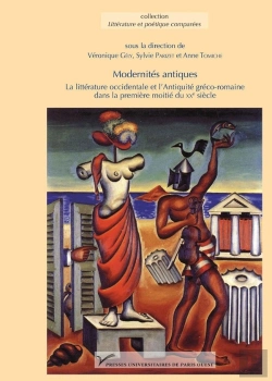 Bertrand.pt - Modernités Antiques ; La Littérature Occidentale Et L'Antiquité Gréco-Romaine Dans La Première Moitié Du Xxe Siècle