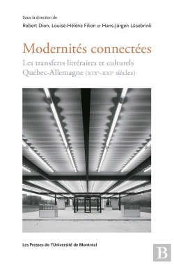 Bertrand.pt - Modernités Connectées : Les Transferts Littéraires Et Culturels Québec-Allemagne (Xixe-Xxie Siècles)