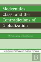Modernities, Class, And The Contradictions Of Globalization