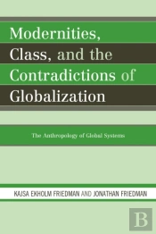 Modernities, Class, And The Contradictions Of Globalization