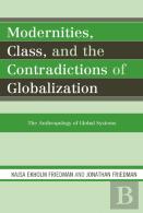 Modernities, Class, And The Contradictions Of Globalization