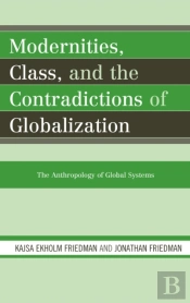 Modernities, Class, And The Contradictions Of Globalization
