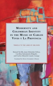 Modernity And Colombian Identity In The Music Of Carlos Vives Y La Provincia