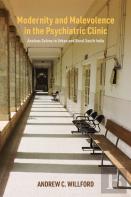 Modernity And Malevolence In The Psychiatric Clinic
