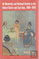 Modernity And National Identity In The United States And East Asia, 1895-1919