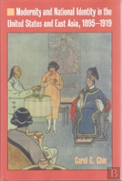 Bertrand.pt - Modernity And National Identity In The United States And East Asia, 1895-1919