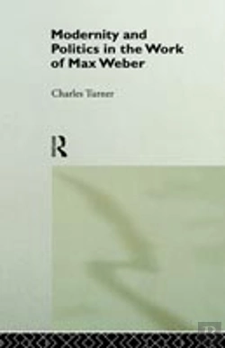 Bertrand.pt - Modernity And Politics In The Work Of Max Weber
