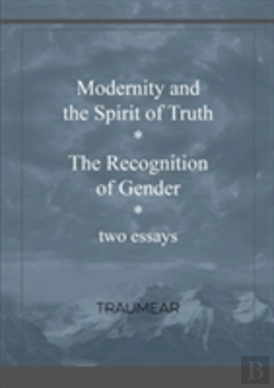 Bertrand.pt - Modernity And The Spirit Of Truth & The Recognition Of Gender