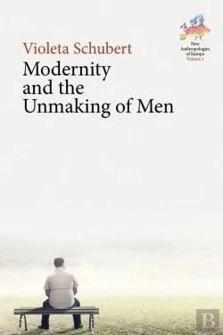 Bertrand.pt - Modernity And The Unmaking Of Men
