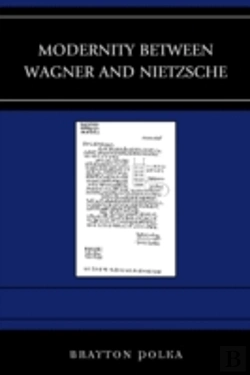 Bertrand.pt - Modernity Between Wagner And Nietzsche