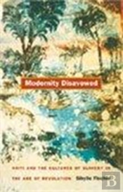 Modernity Disavowed