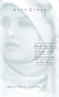 Modernity, Islam, And Secularism In Turkey