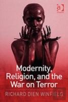 Modernity, Religion, And The War On Terror