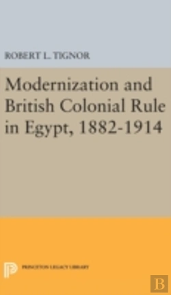 Bertrand.pt - Modernization And British Colonial Rule In Egypt, 1882-1914
