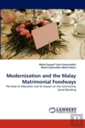 Modernization And The Malay Matrimonial Foodways
