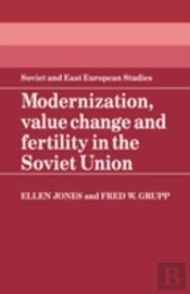 Modernization, Value Change And Fertility In The Soviet Union