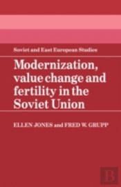 Modernization, Value Change And Fertility In The Soviet Union